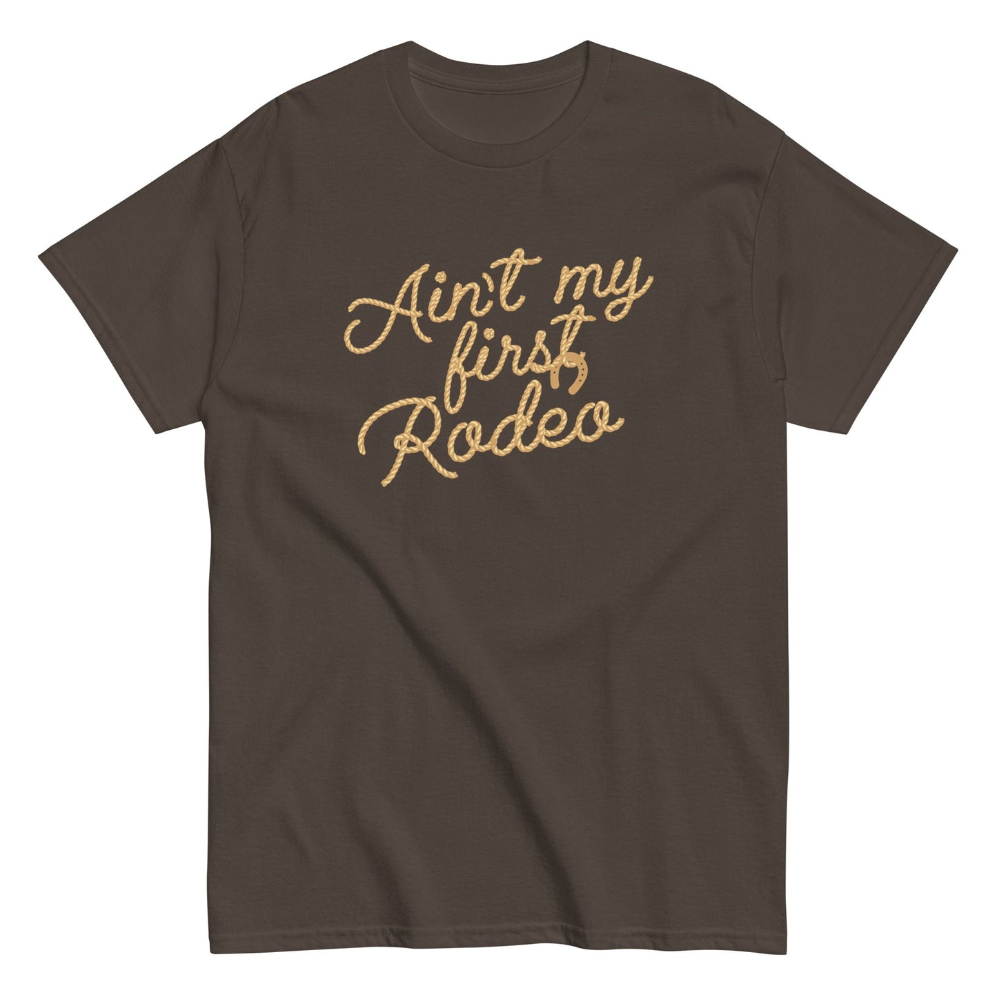 Ain't My First Rodeo Men's Classic Tee
