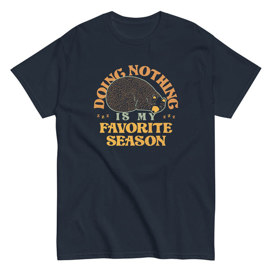 Doing Nothing Is My Favorite Season Men's Classic Tee