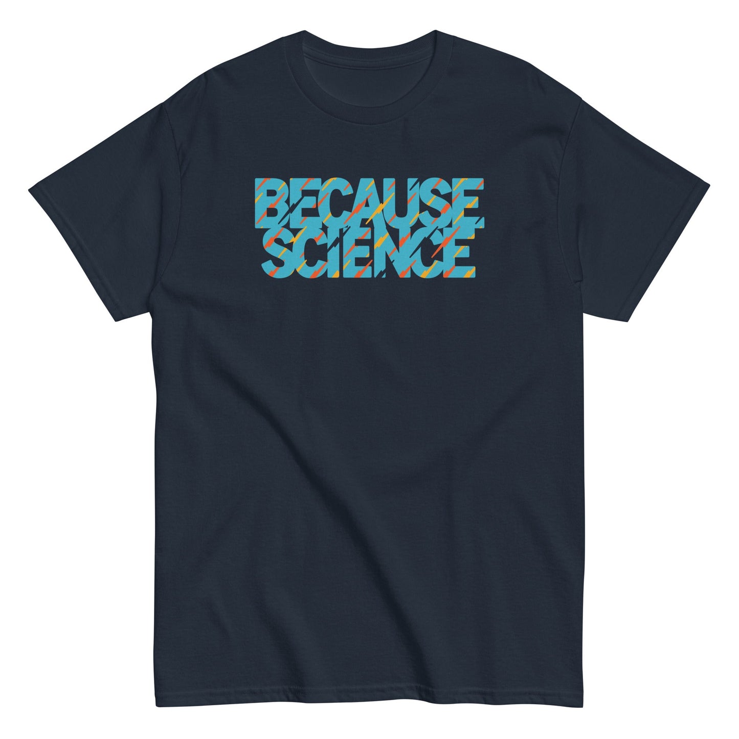 Because Science Men's Classic Tee
