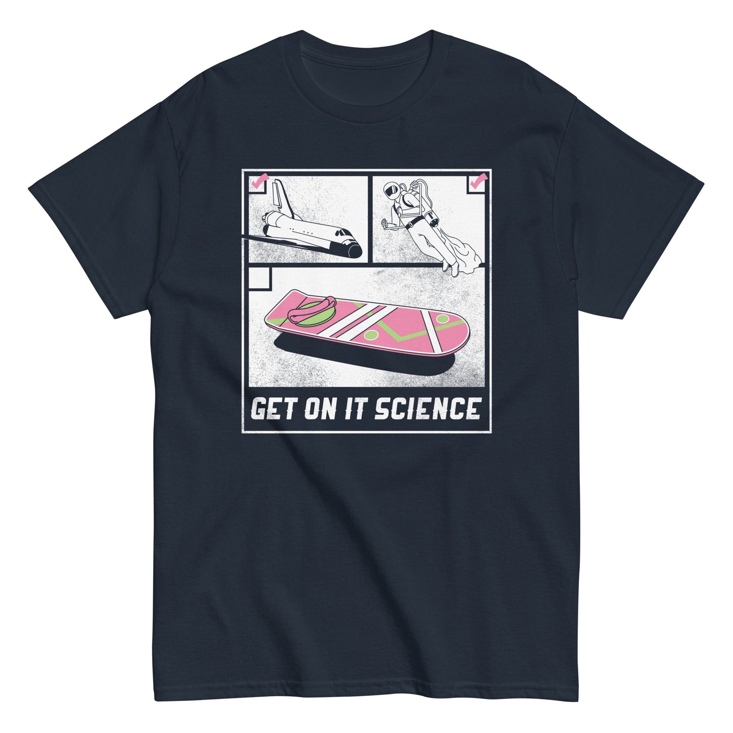 Get On It Science Men's Classic Tee