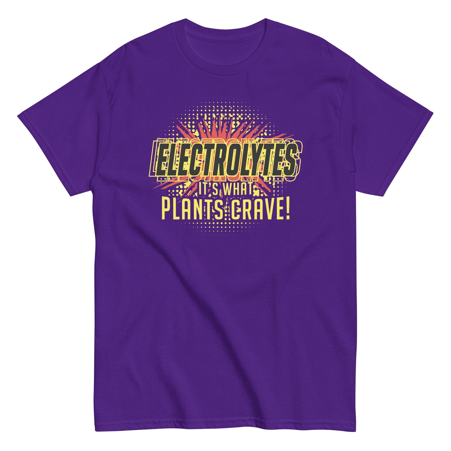 Electrolytes, It's What Plants Crave! Men's Classic Tee