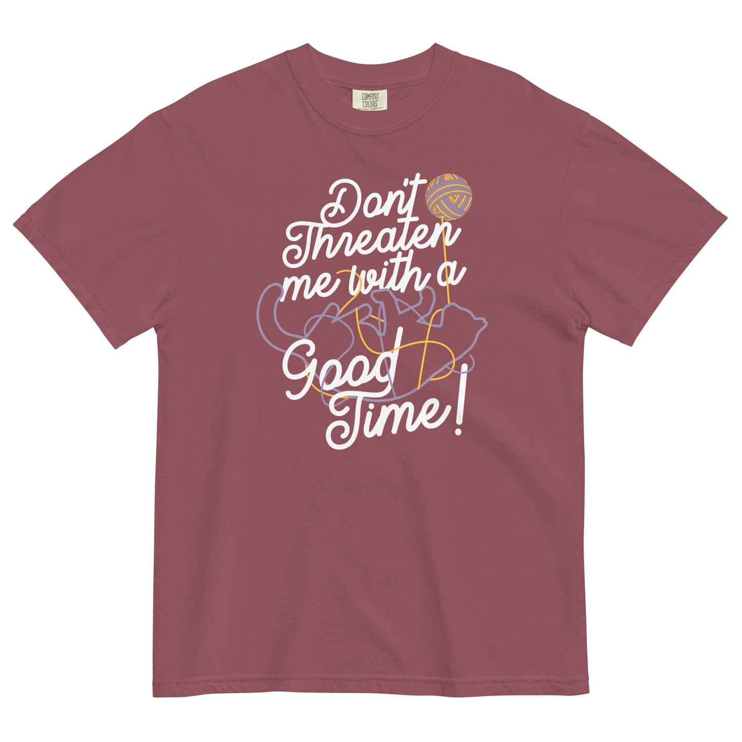 Don't Threaten Me With A Good Time Men's Relaxed Fit Tee