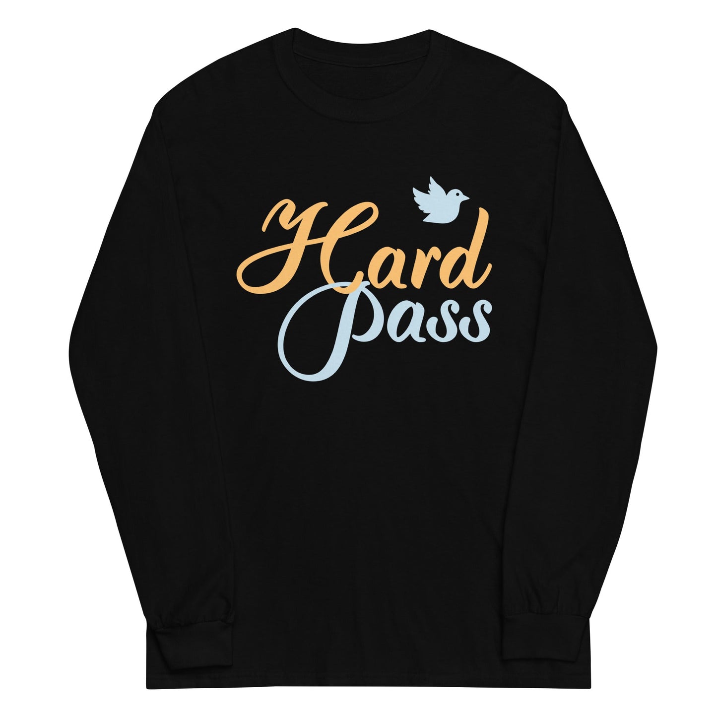 Hard Pass Unisex Long Sleeve Tee