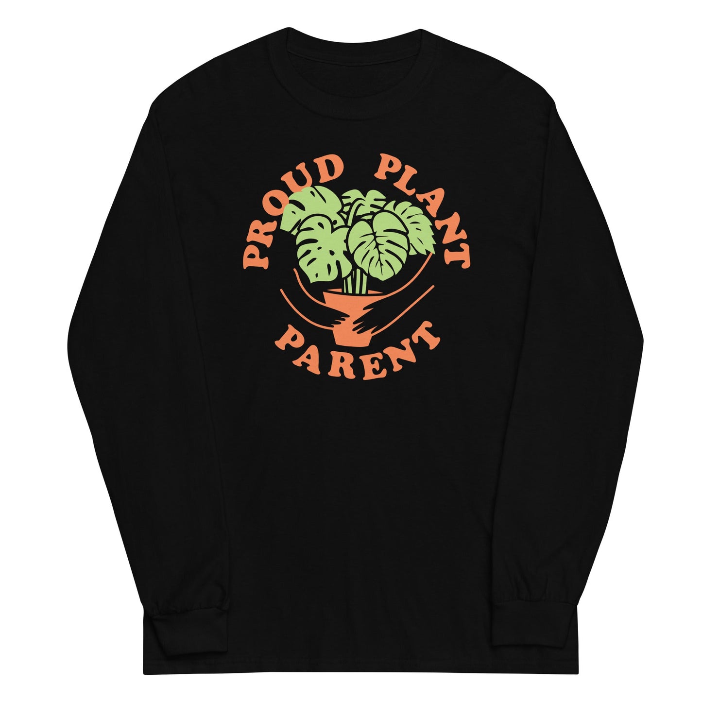 Proud Plant Parent Unisex Long Sleeve Tee