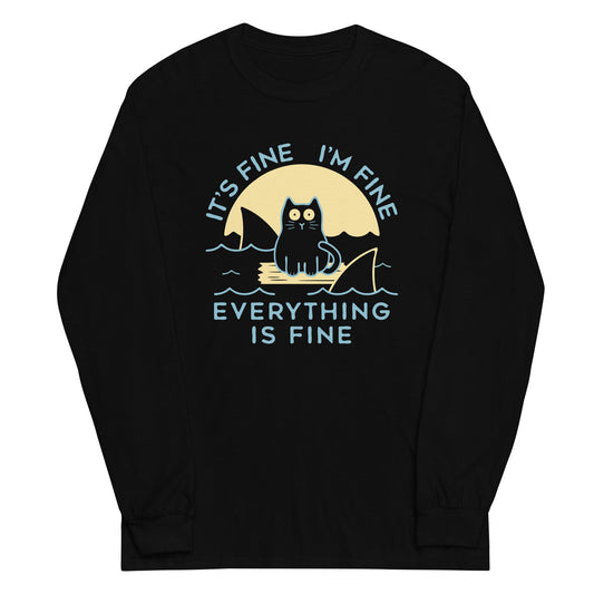 It's Fine I'm Fine Everything Is Fine Unisex Long Sleeve Tee