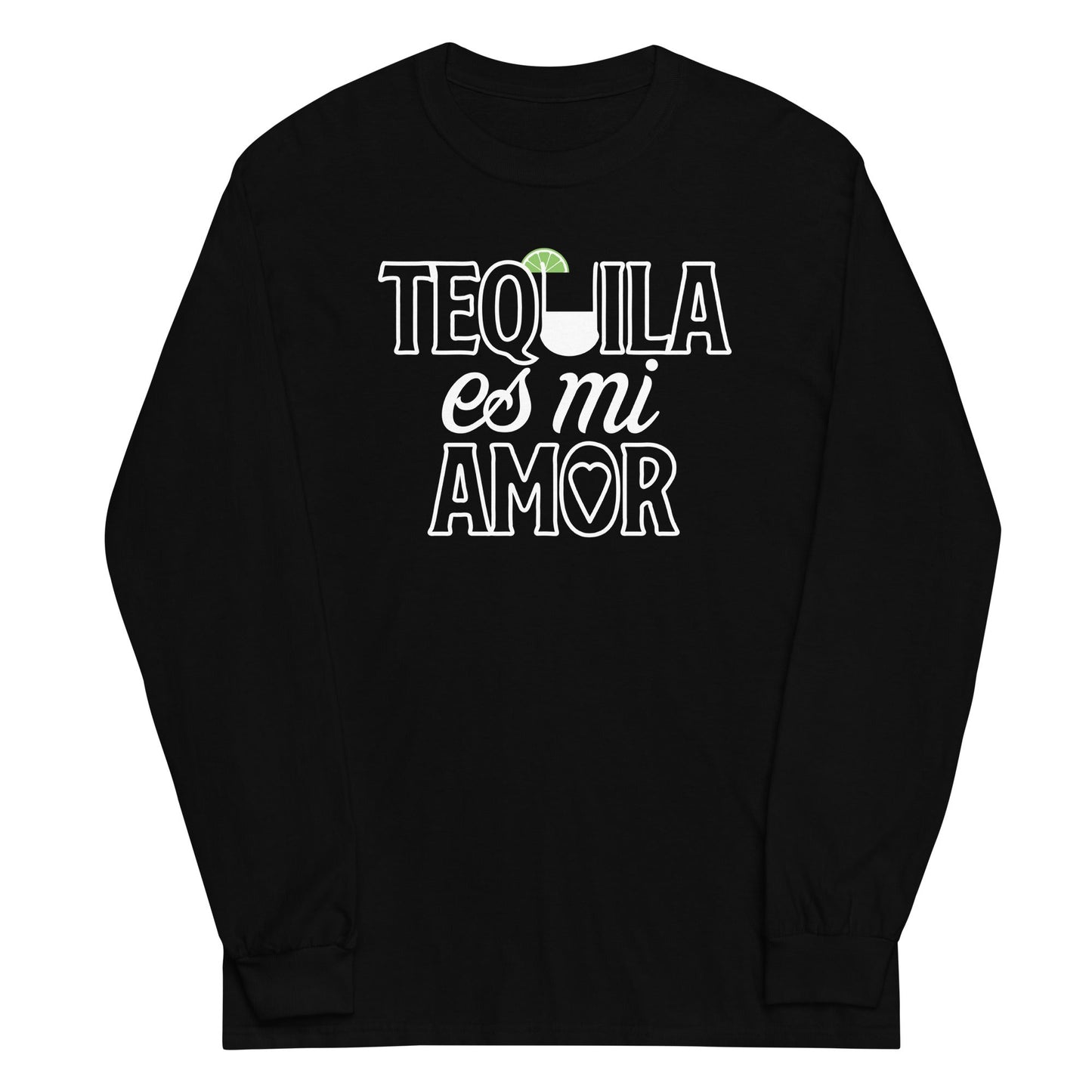Tequila Es Mi Amor Unisex Long Sleeve Tee