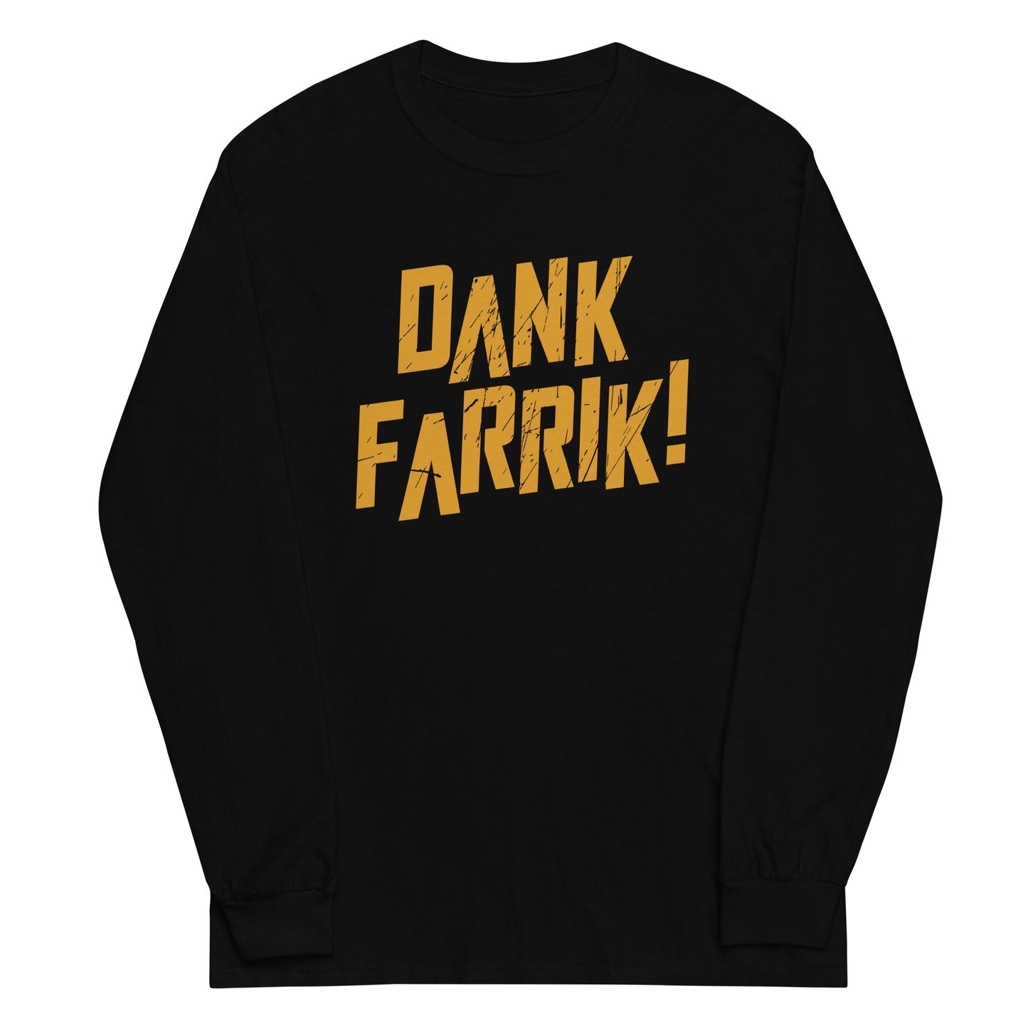 Dank Farrik! Unisex Long Sleeve Tee