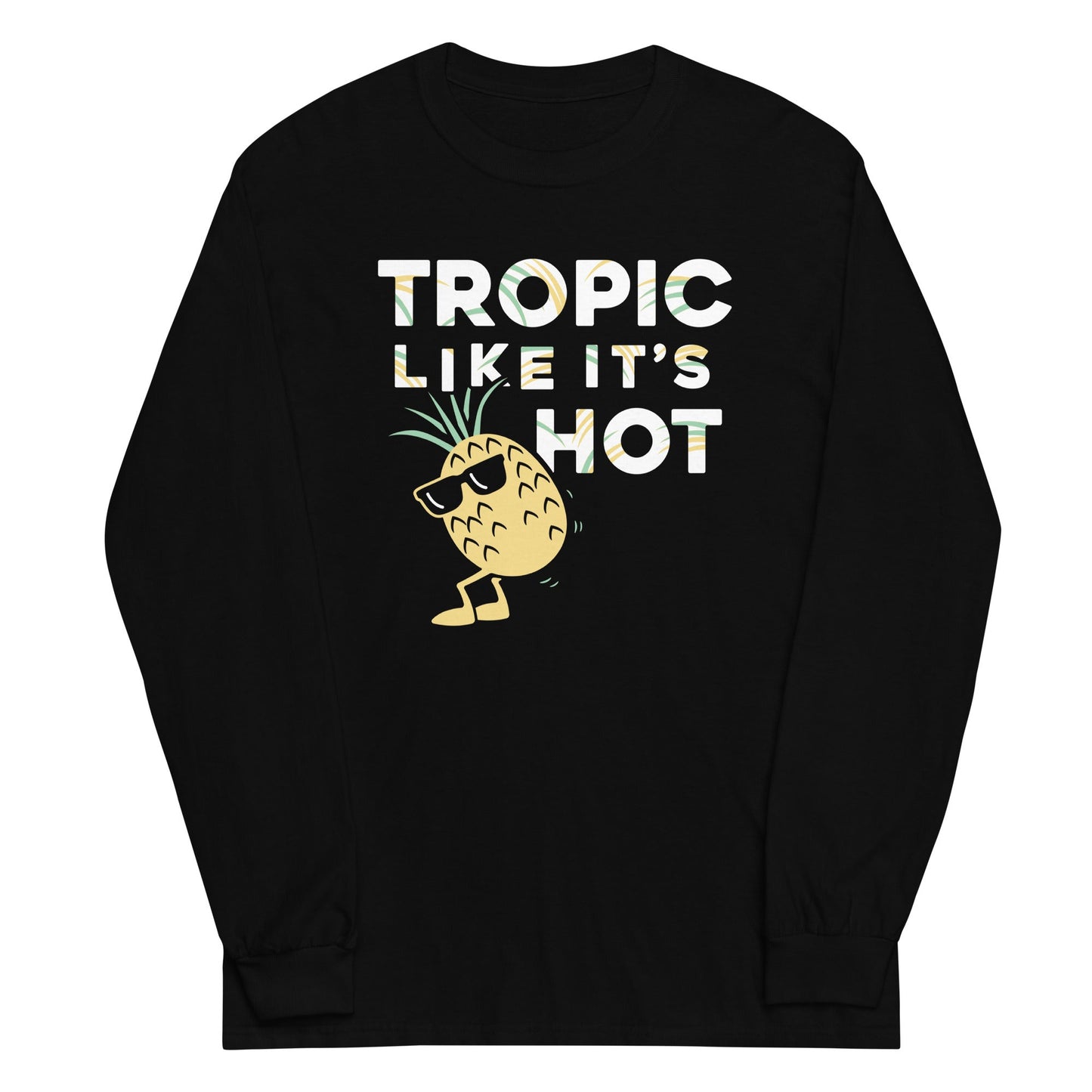 Tropic Like It's Hot Unisex Long Sleeve Tee