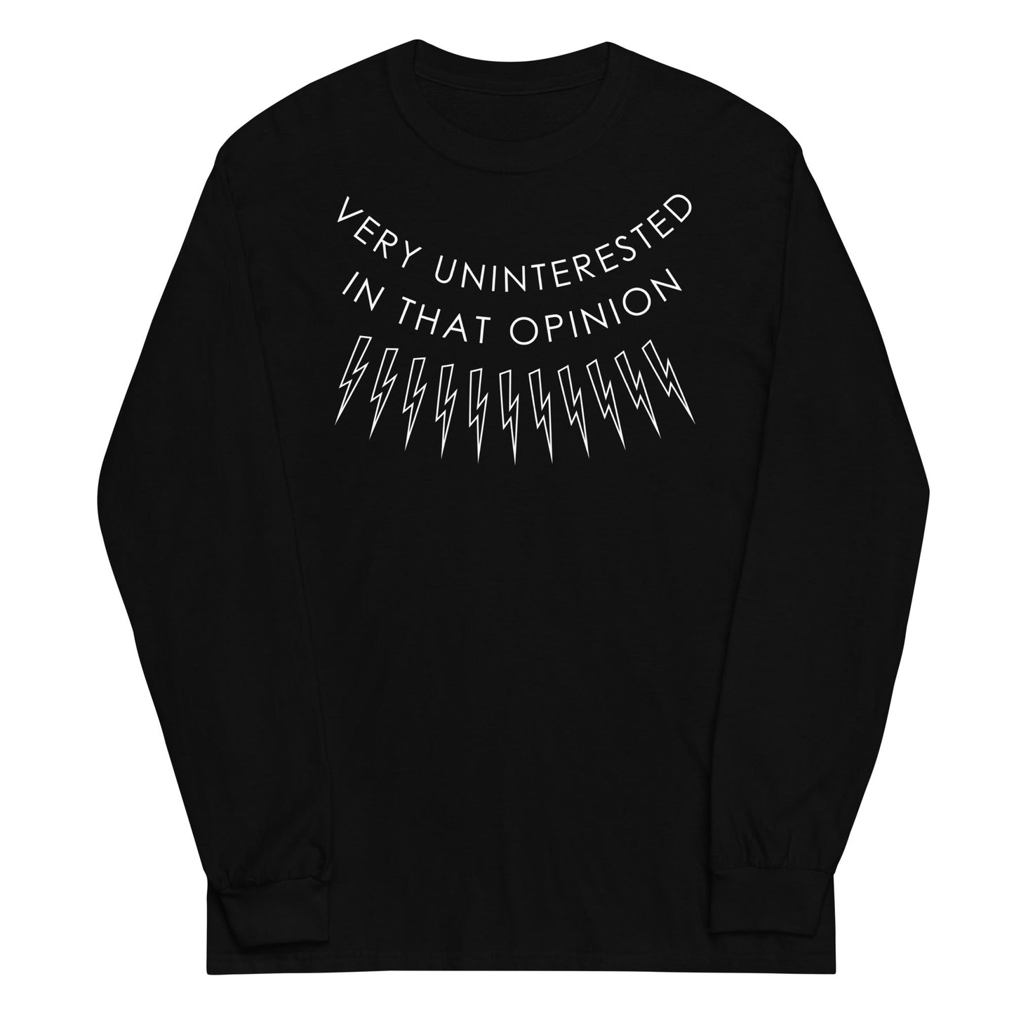 Very Uninterested In That Opinion Unisex Long Sleeve Tee