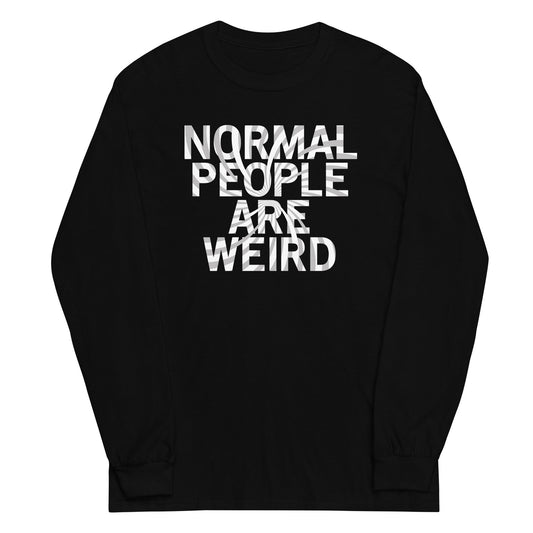 Normal People Are Weird Unisex Long Sleeve Tee