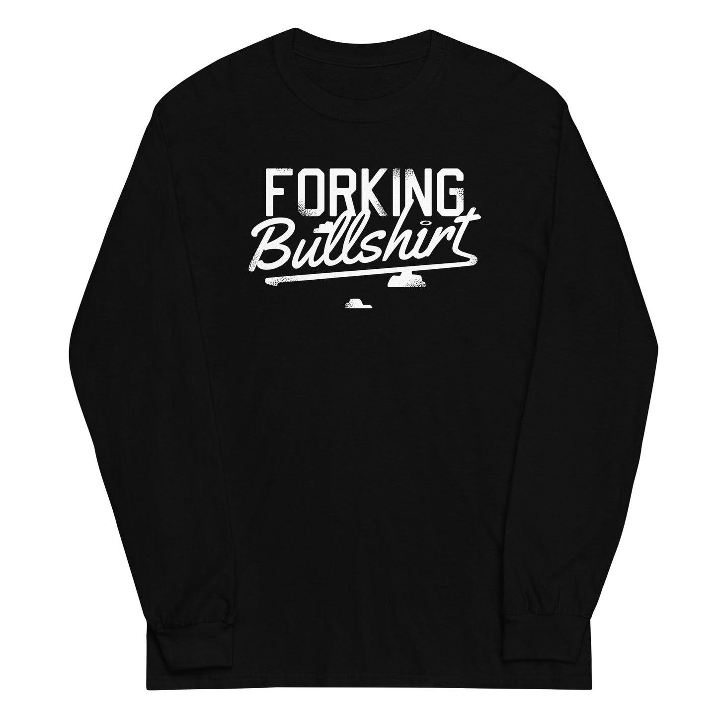 Forking Bullshirt Unisex Long Sleeve Tee