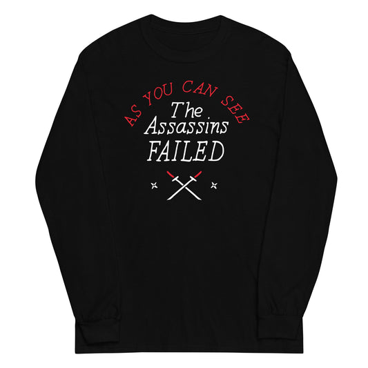 The Assassins Failed Unisex Long Sleeve Tee
