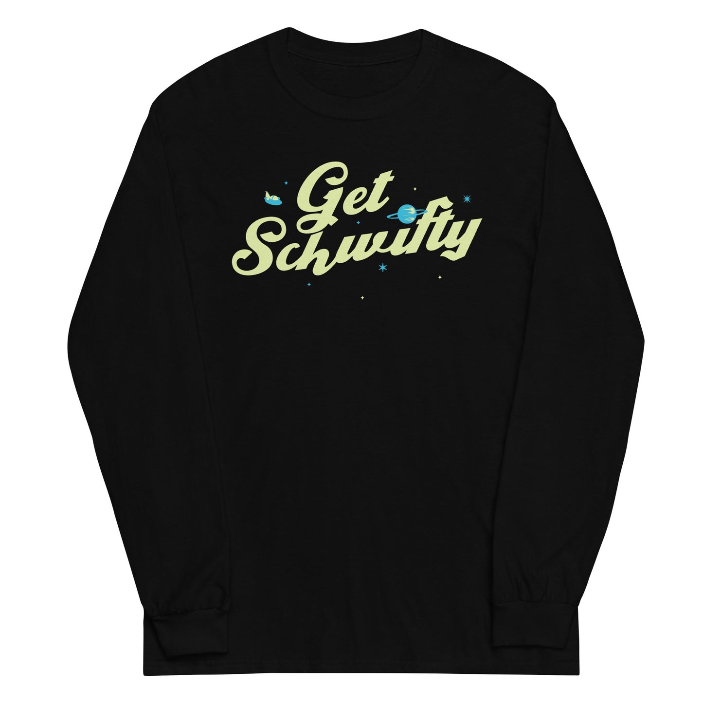 Get Schwifty Unisex Long Sleeve Tee
