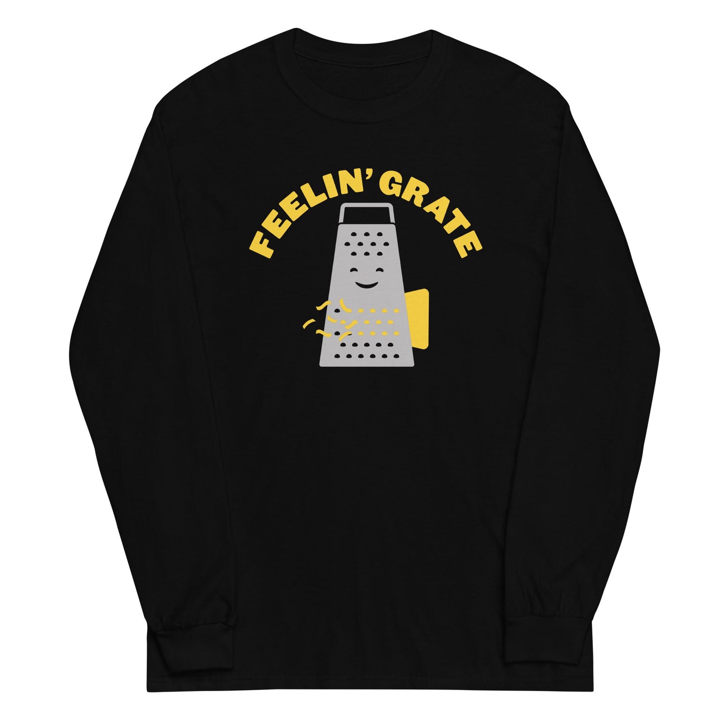 Feelin' Grate Unisex Long Sleeve Tee