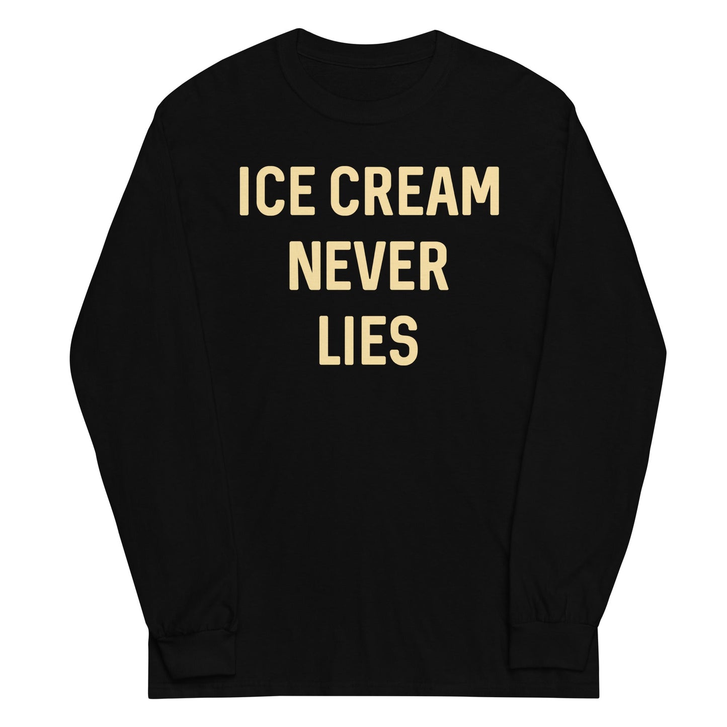 Ice Cream Never Lies Unisex Long Sleeve Tee