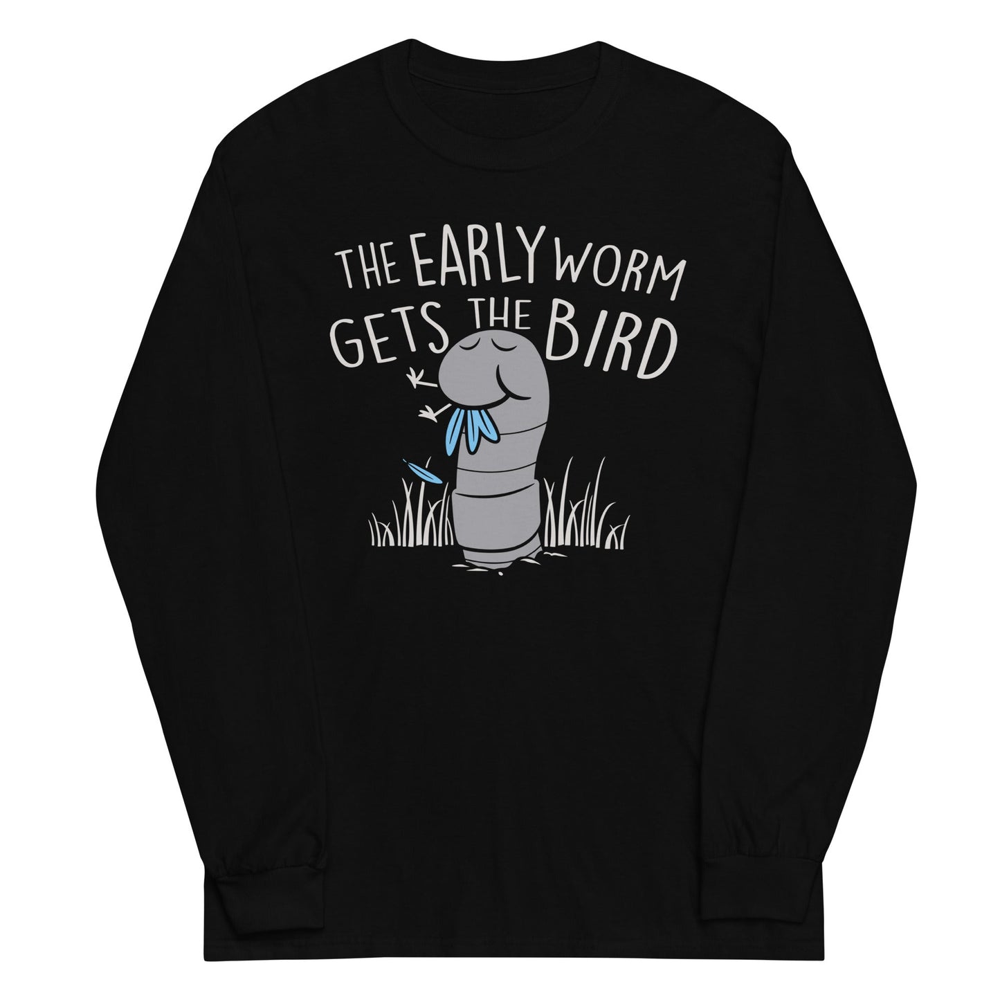 The Early Worm Gets The Bird Unisex Long Sleeve Tee