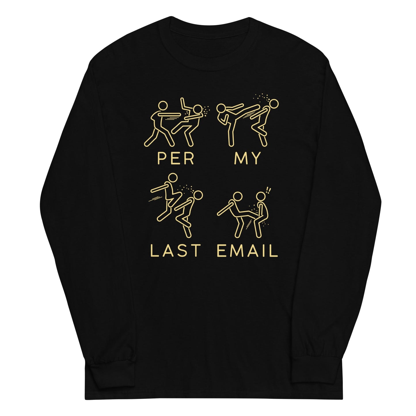 Per My Last Email Unisex Long Sleeve Tee