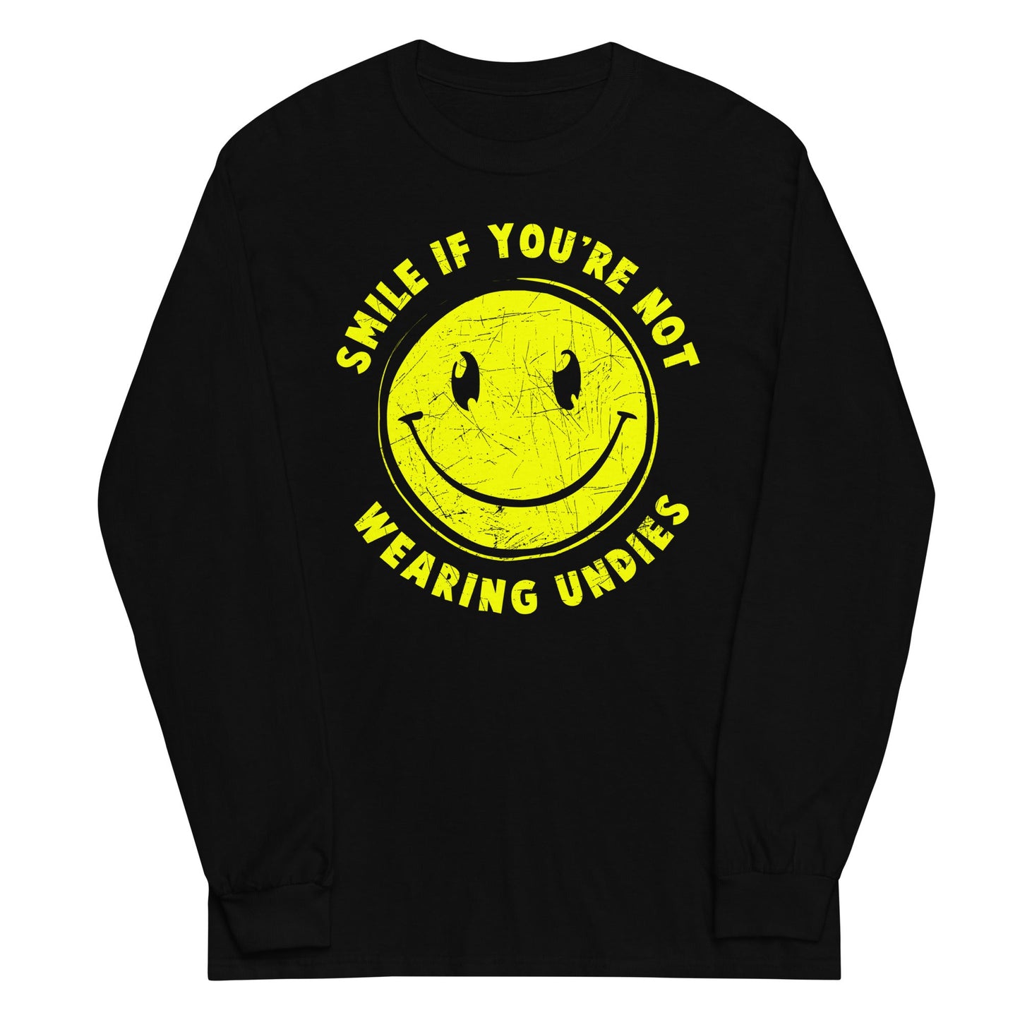 Smile For No Undies Unisex Long Sleeve Tee