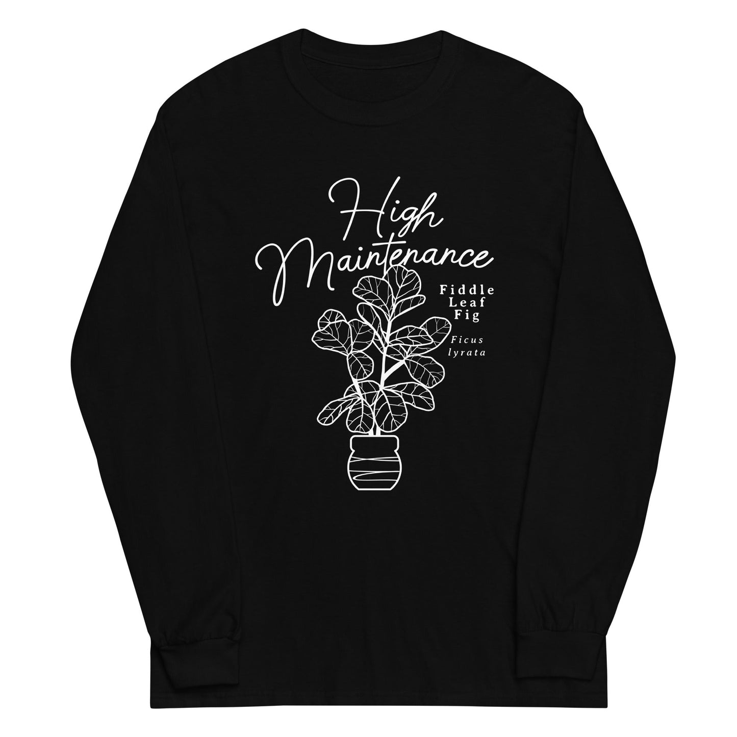 High Maintenance Unisex Long Sleeve Tee