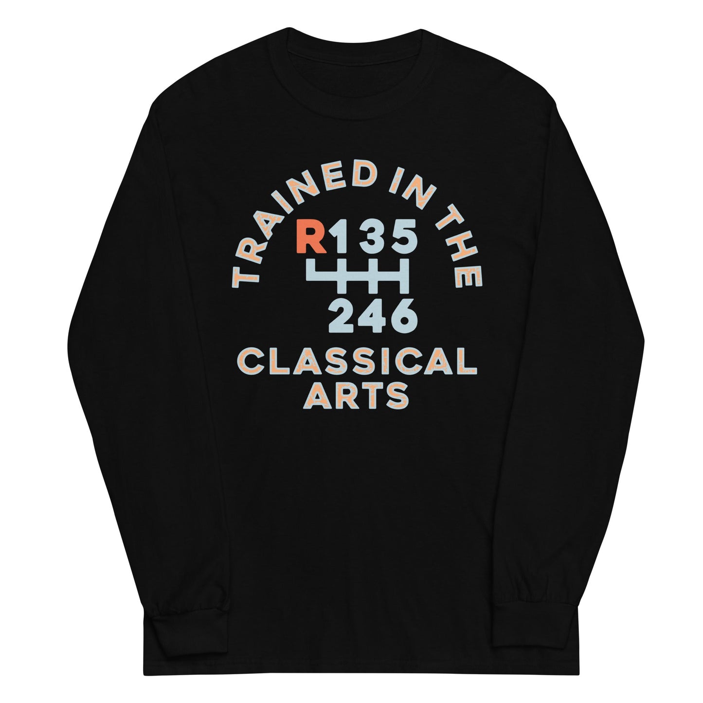 Trained In The Classical Arts Unisex Long Sleeve Tee