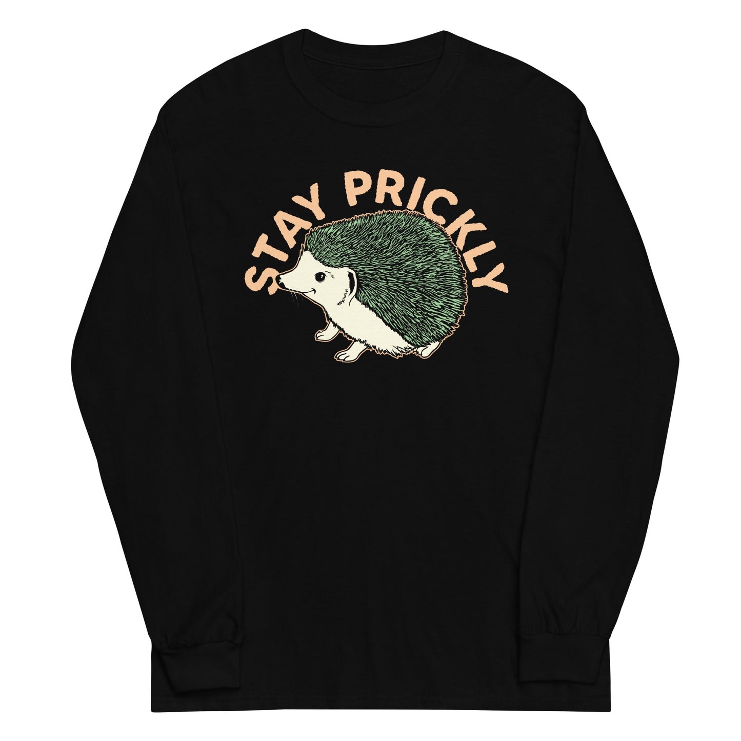 Stay Prickly Unisex Long Sleeve Tee
