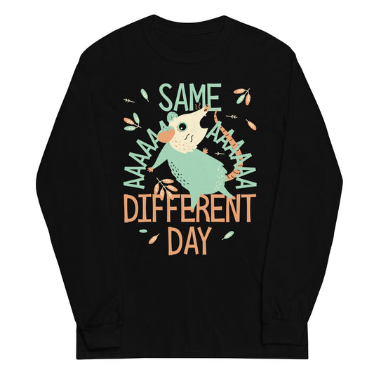 Same Aaaa Different Day Unisex Long Sleeve Tee