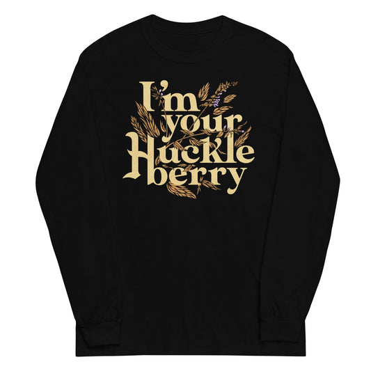 I'm Your Huckleberry Unisex Long Sleeve Tee