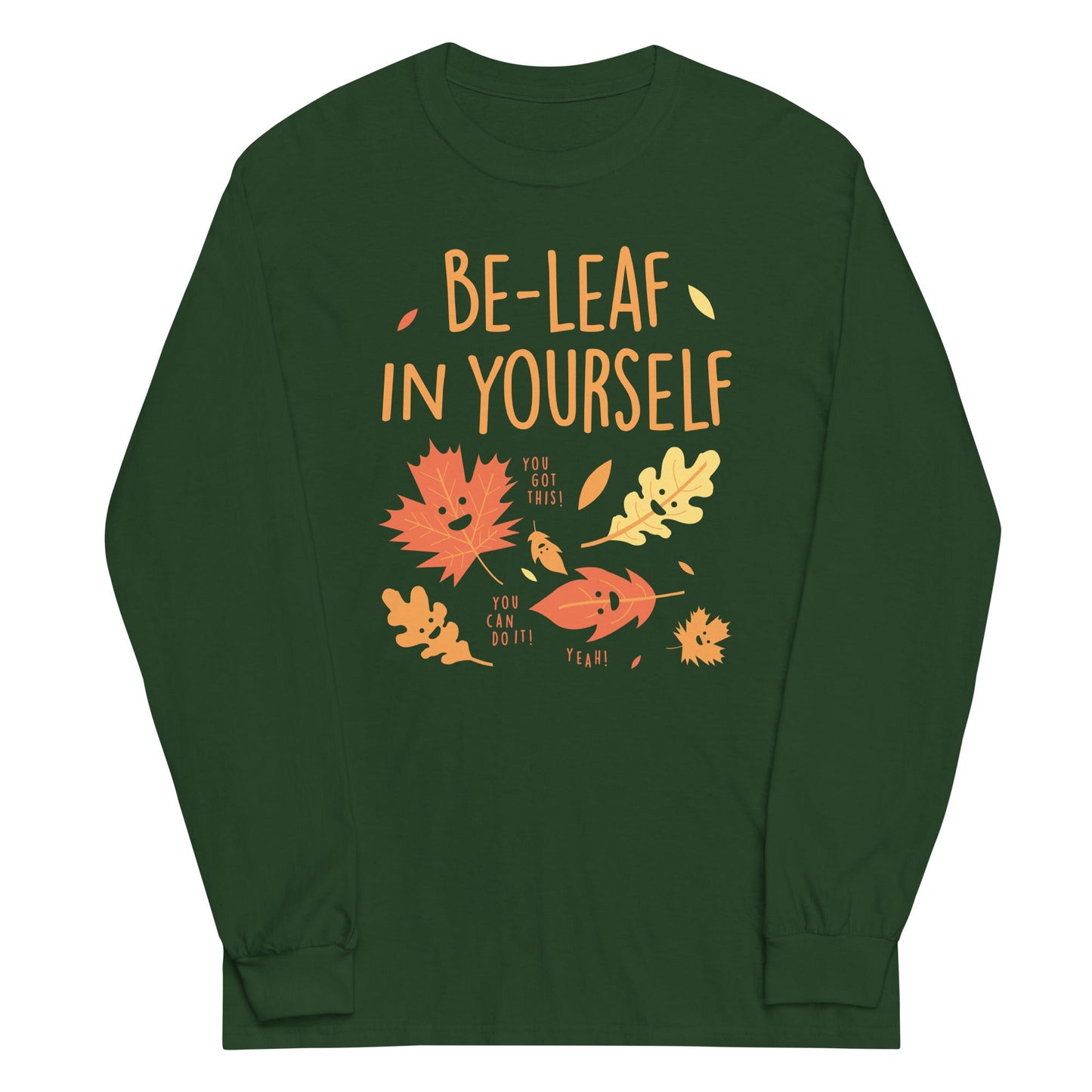Be-Leaf In Yourself Unisex Long Sleeve Tee