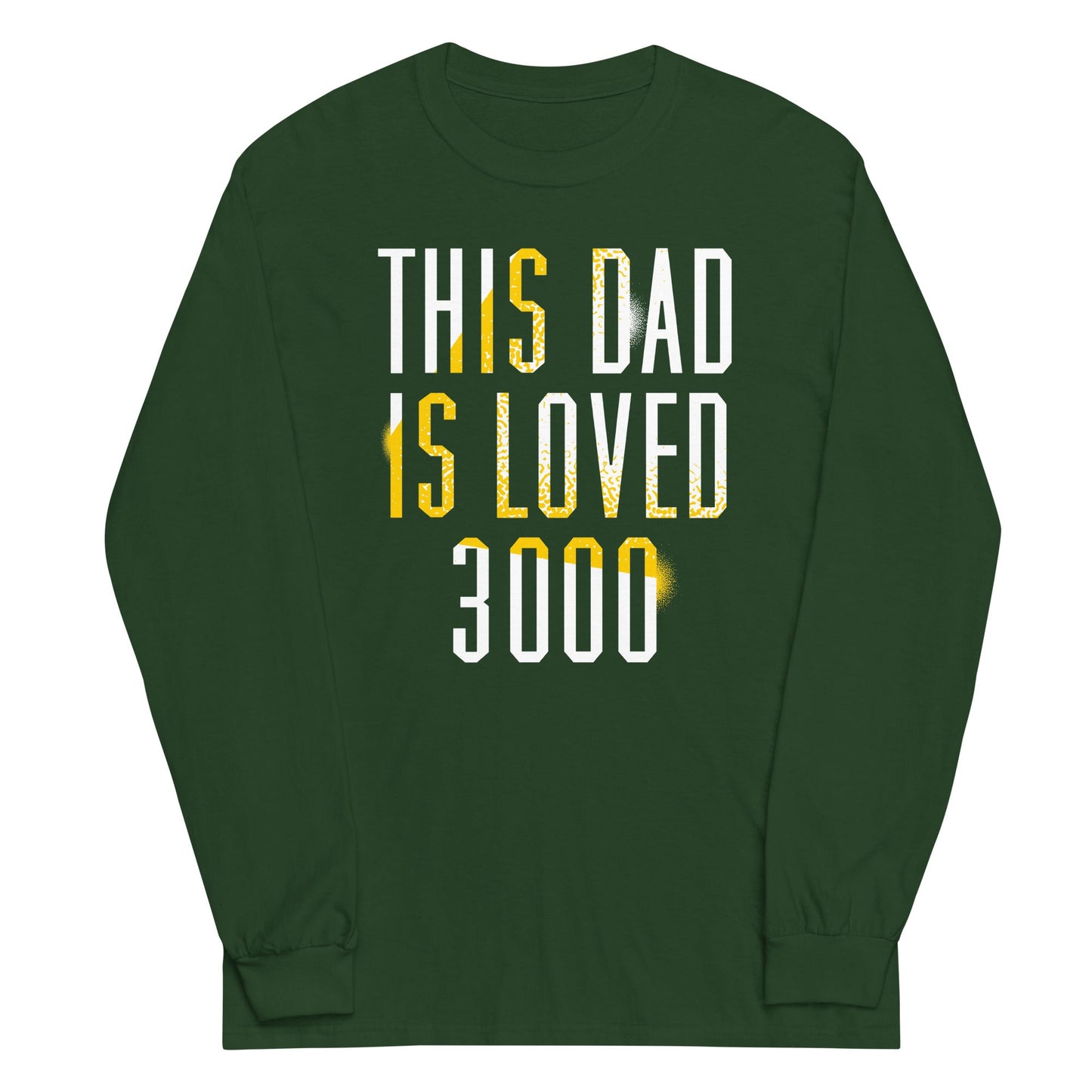 This Dad Is Loved 3000 Unisex Long Sleeve Tee