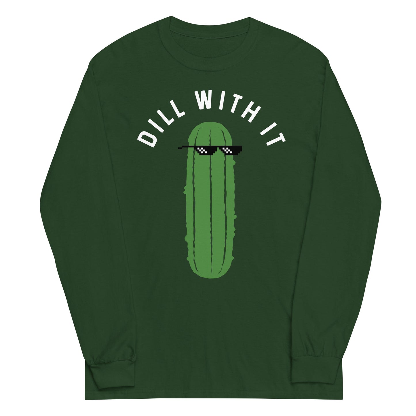 Dill With It Unisex Long Sleeve Tee