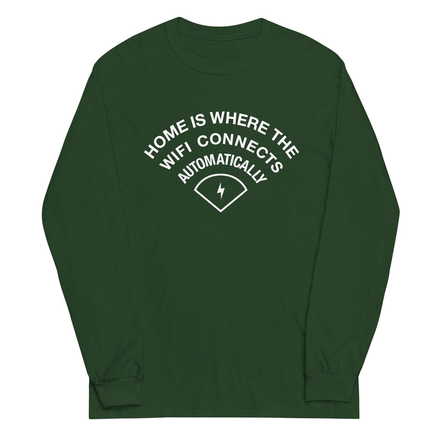 Home Is Where The WiFI Connects Automatically Unisex Long Sleeve Tee