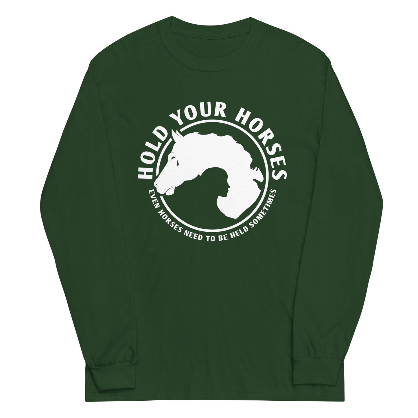 Hold Your Horses Unisex Long Sleeve Tee