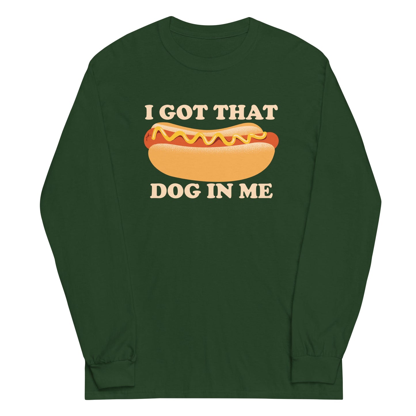 I Got That Dog In Me Unisex Long Sleeve Tee