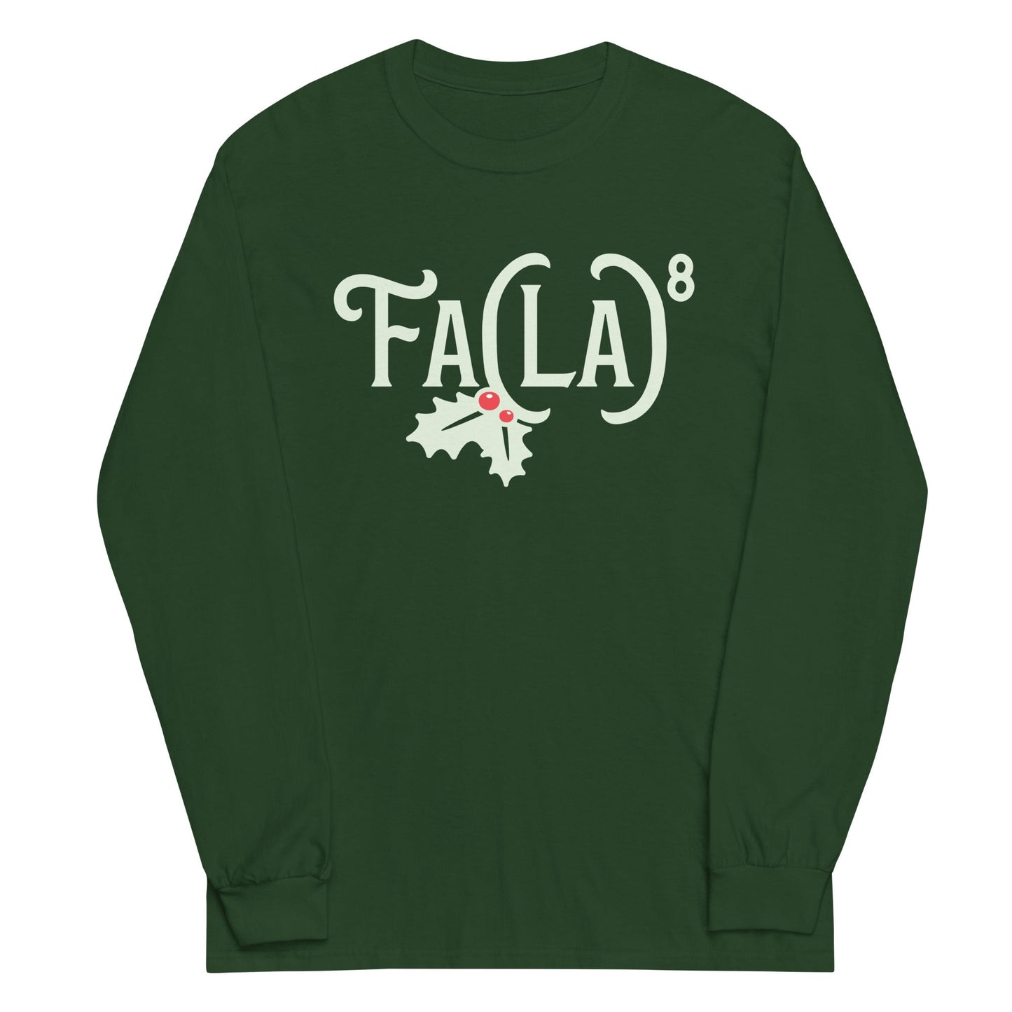 Fa LaLaLaLaLaLaLaLa Unisex Long Sleeve Tee