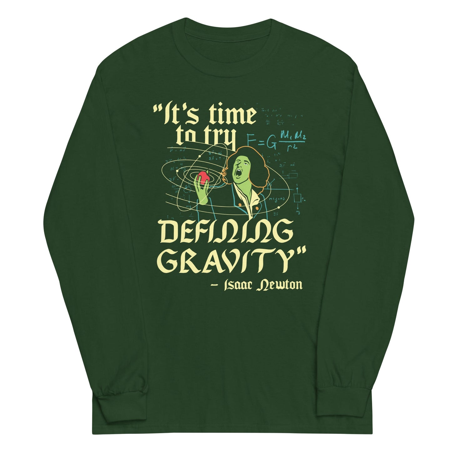 It's Time To Try Defining Gravity Unisex Long Sleeve Tee