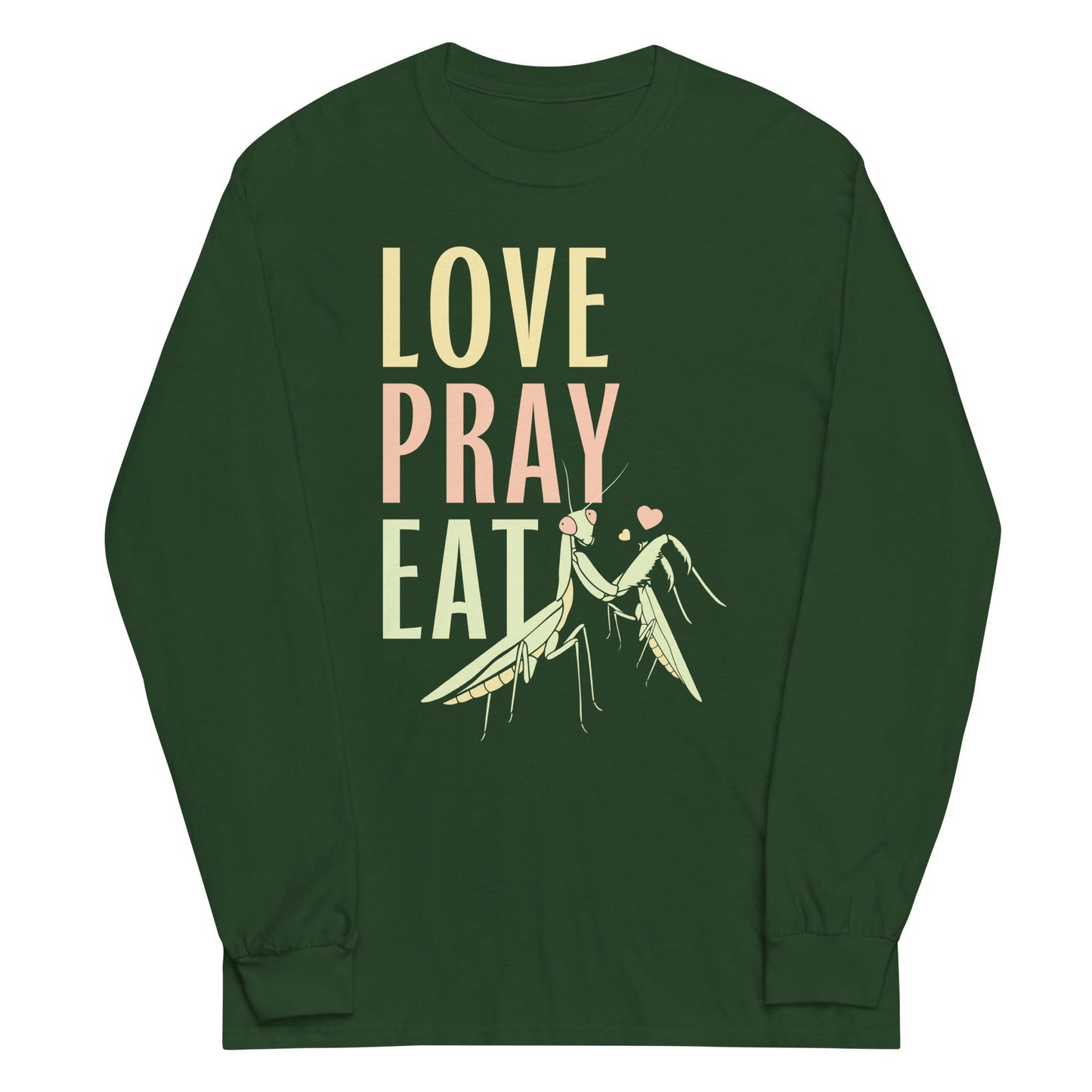 Love Pray Eat Unisex Long Sleeve Tee