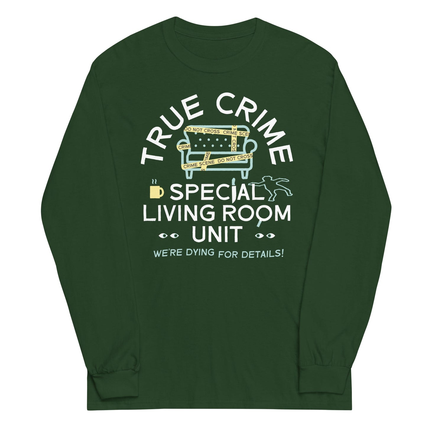 True Crime Special Living Room Unit Unisex Long Sleeve Tee