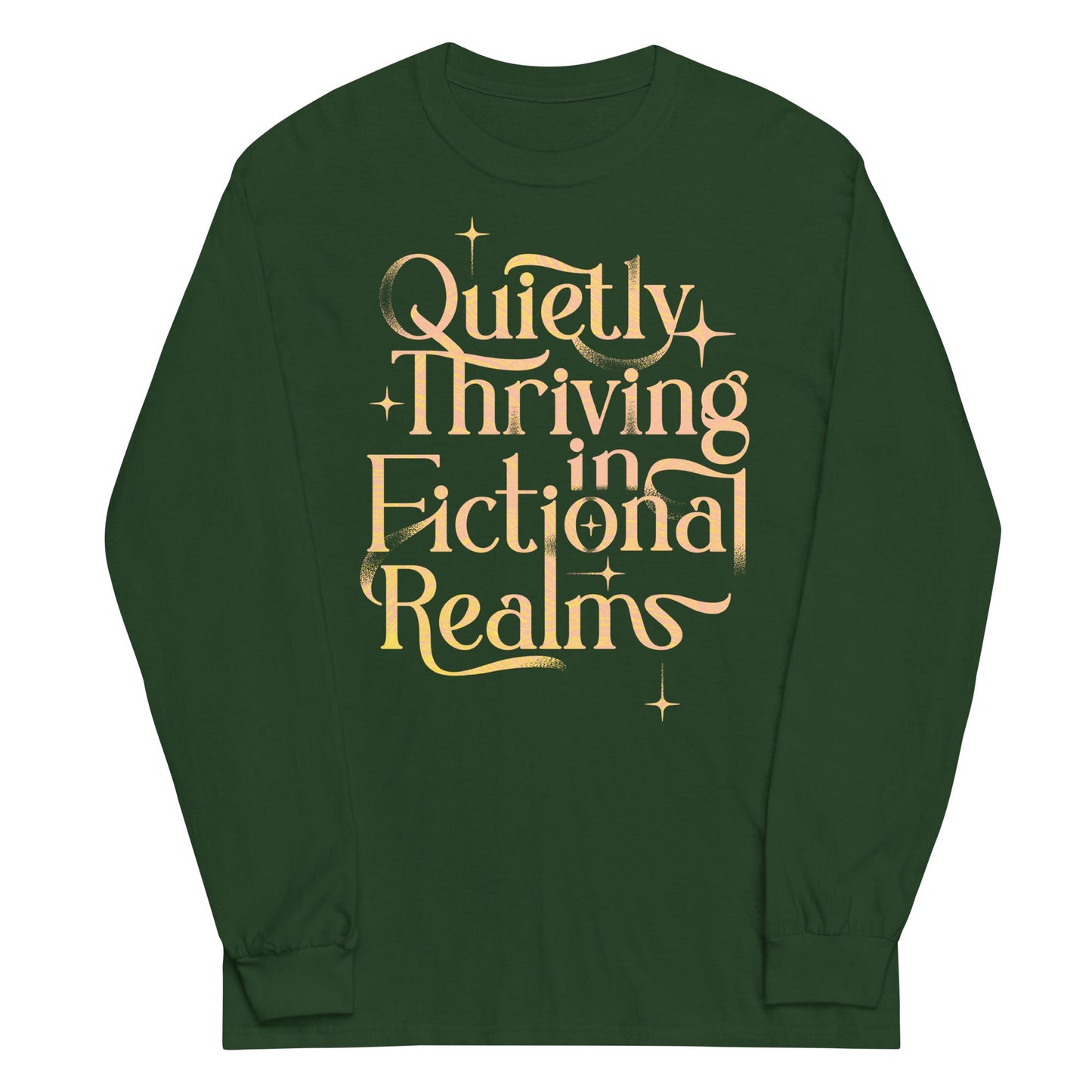 Quietly Thriving In Fictional Realms Unisex Long Sleeve Tee