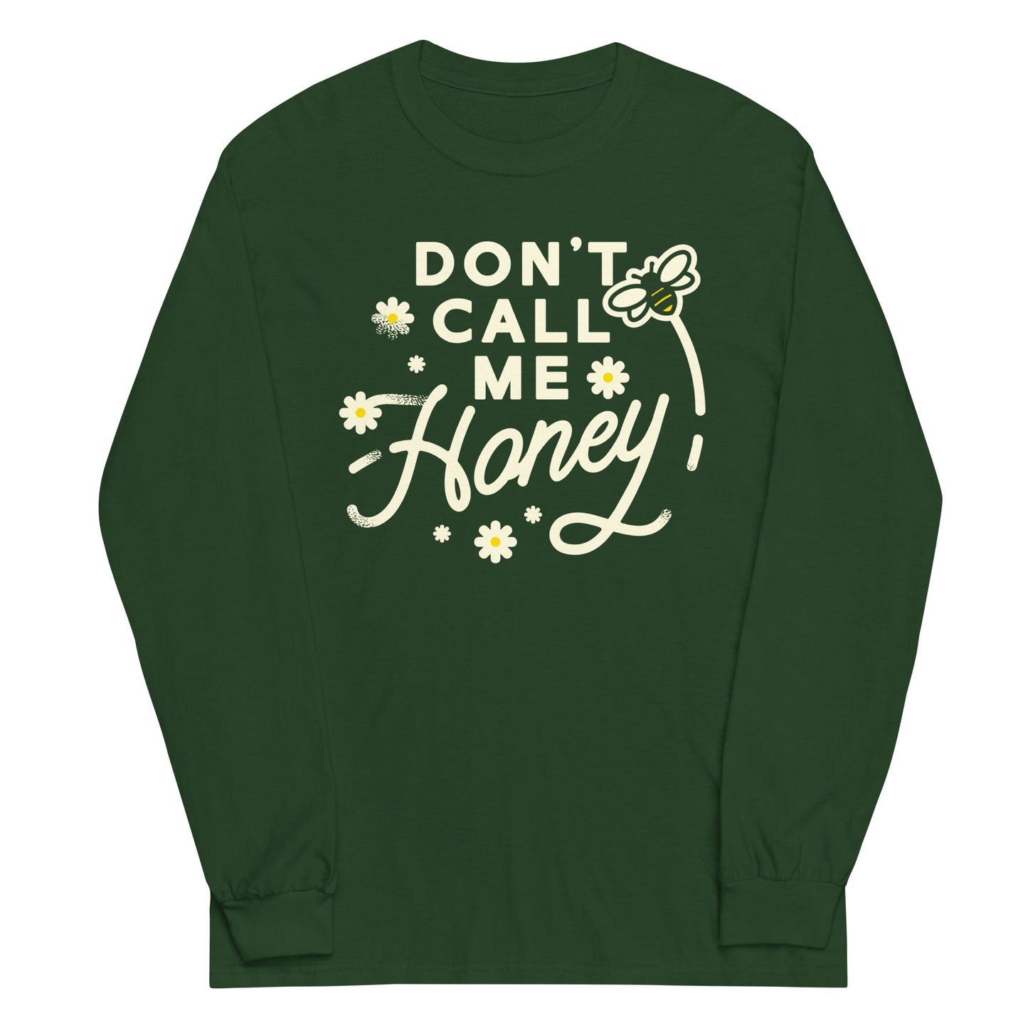 Don't Call me Honey Unisex Long Sleeve Tee