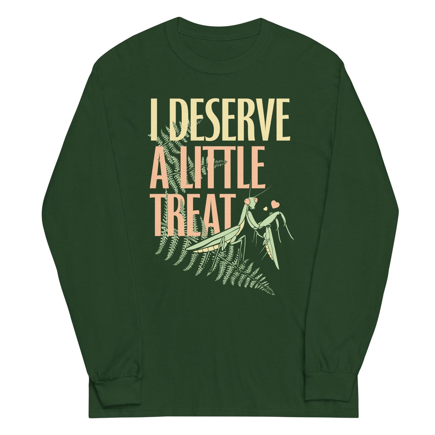 I Deserve A Little Treat Unisex Long Sleeve Tee