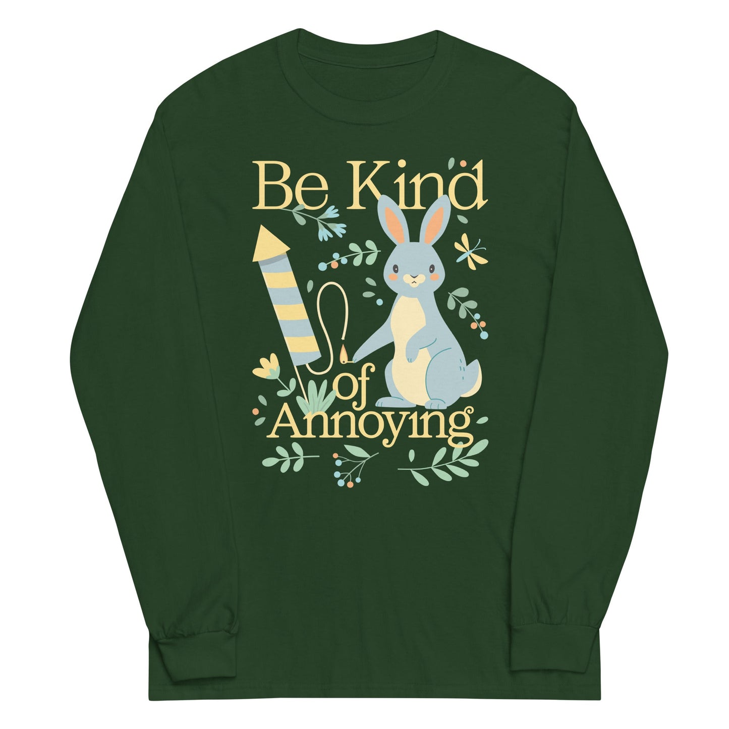 Be Kind Of Annoying Unisex Long Sleeve Tee