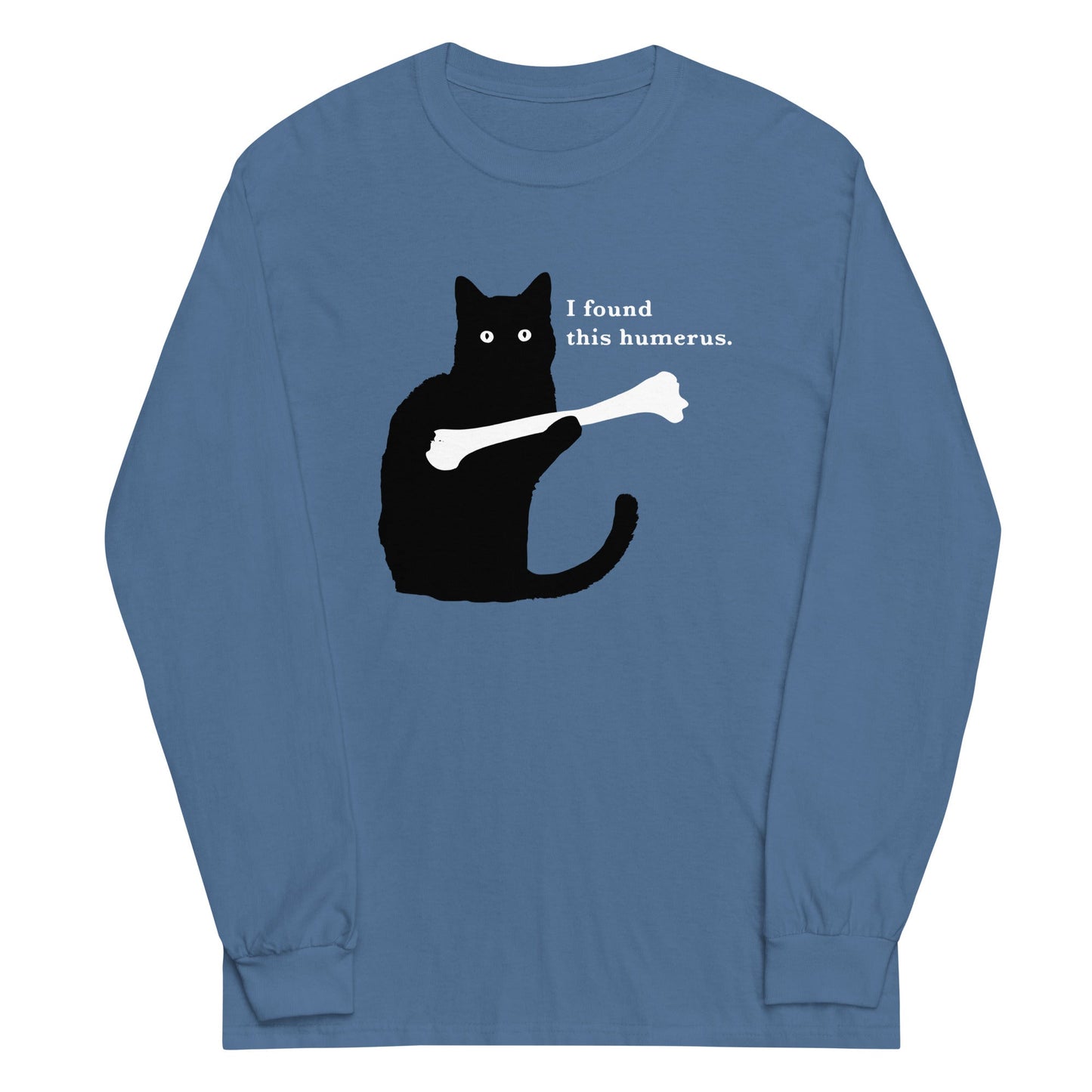 I Found This Humerus Unisex Long Sleeve Tee