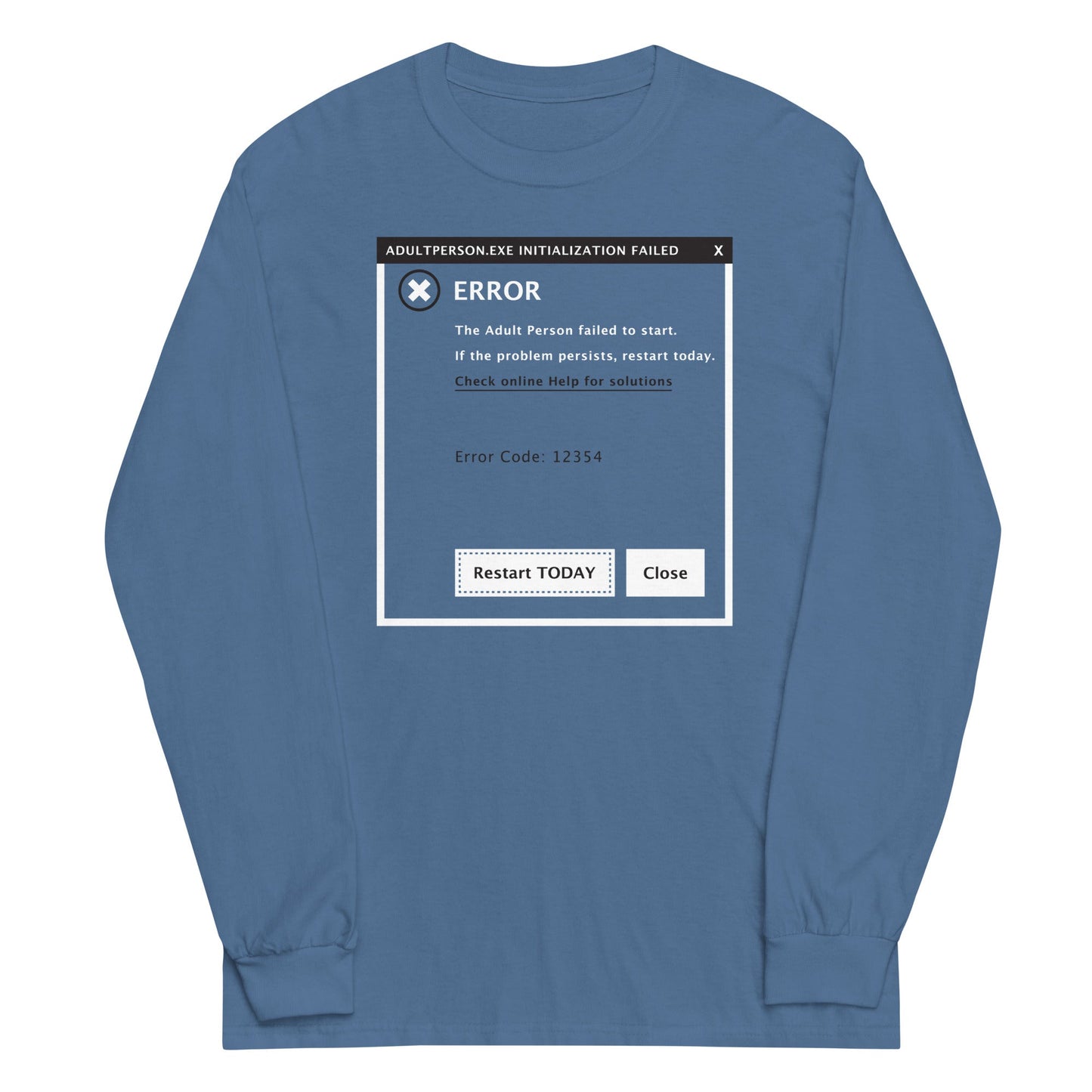 Error, Adult Person Failed To Start Unisex Long Sleeve Tee