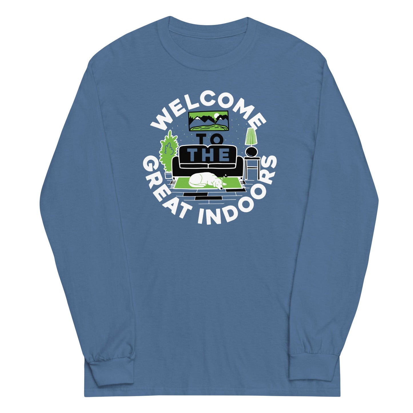 Welcome To The Great Indoors Unisex Long Sleeve Tee