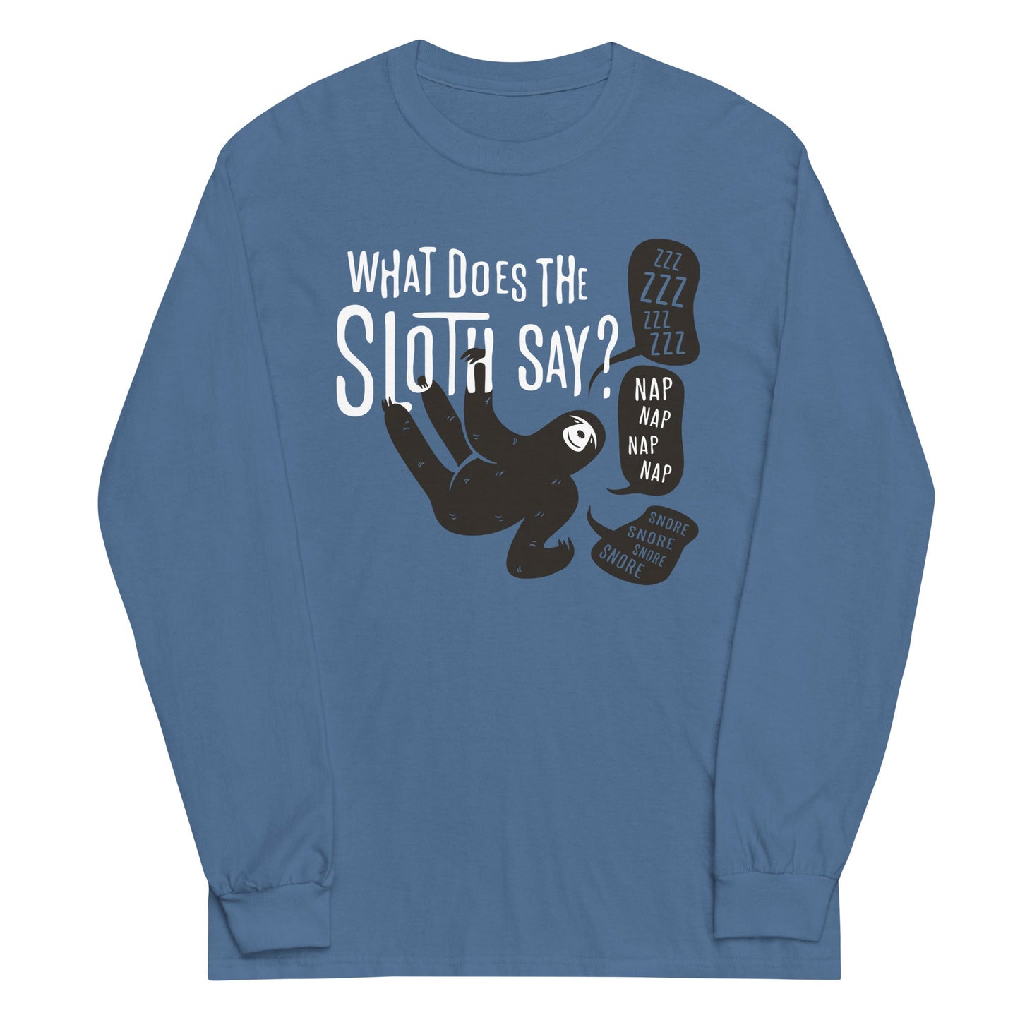 What Does The Sloth Say? Unisex Long Sleeve Tee