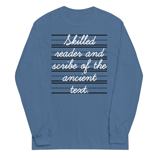 Skilled Reader And Scribe Of The Ancient Text Unisex Long Sleeve Tee