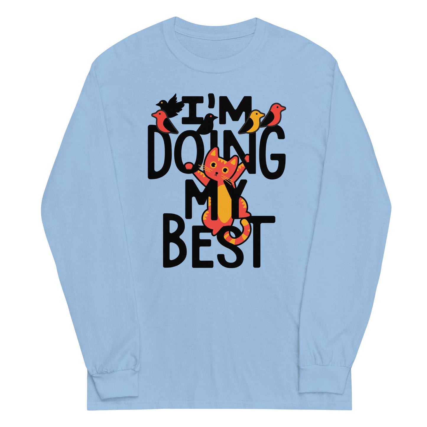 I'm Doing My Best Unisex Long Sleeve Tee