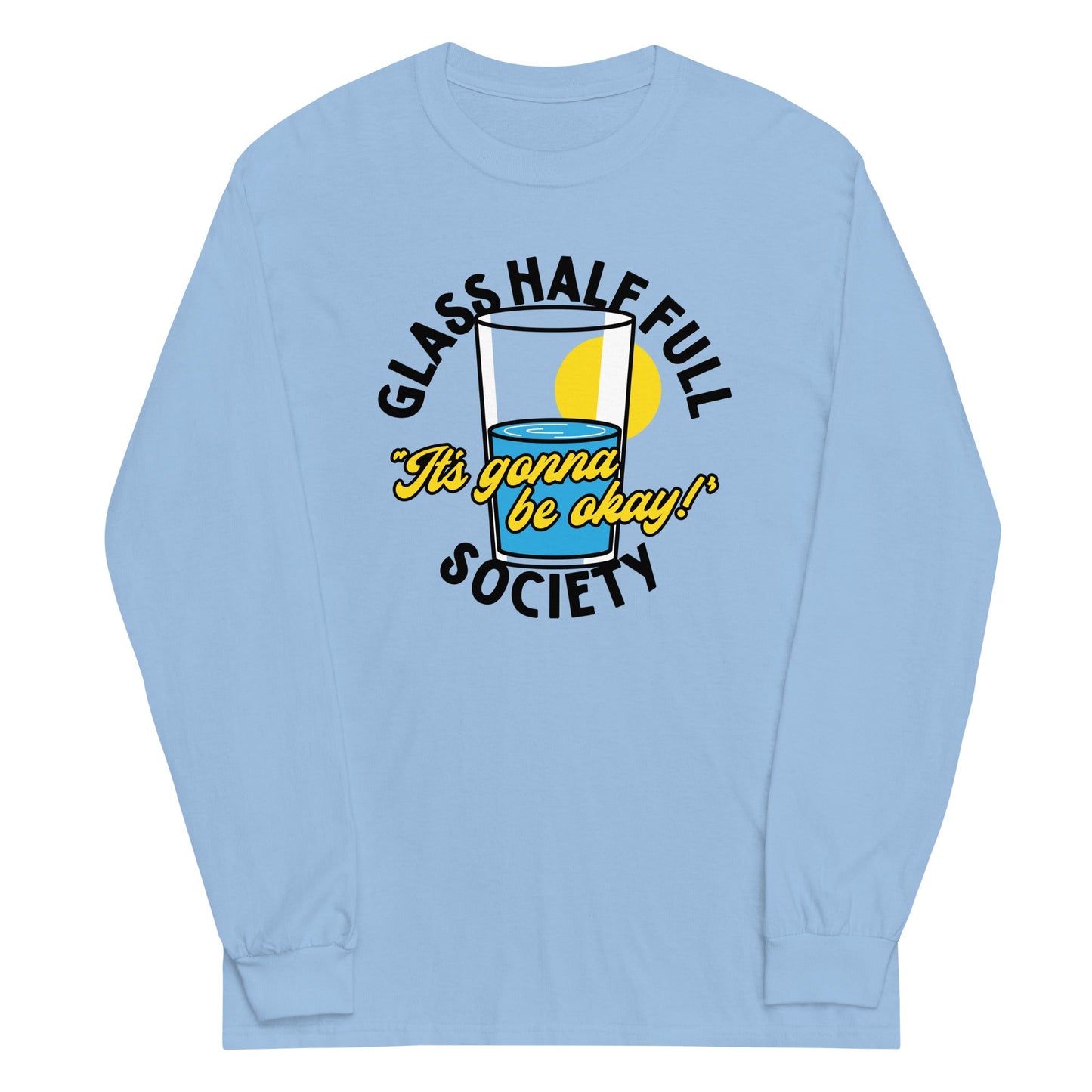 Glass Half Full Society Unisex Long Sleeve Tee
