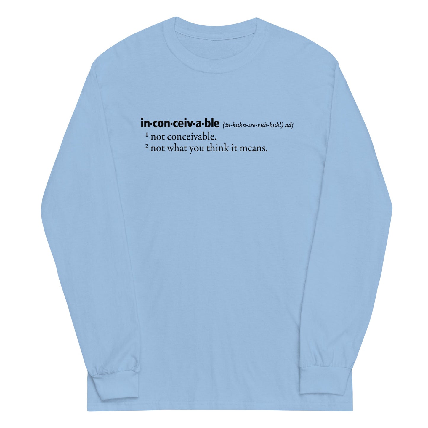 Inconceivable Definition Unisex Long Sleeve Tee