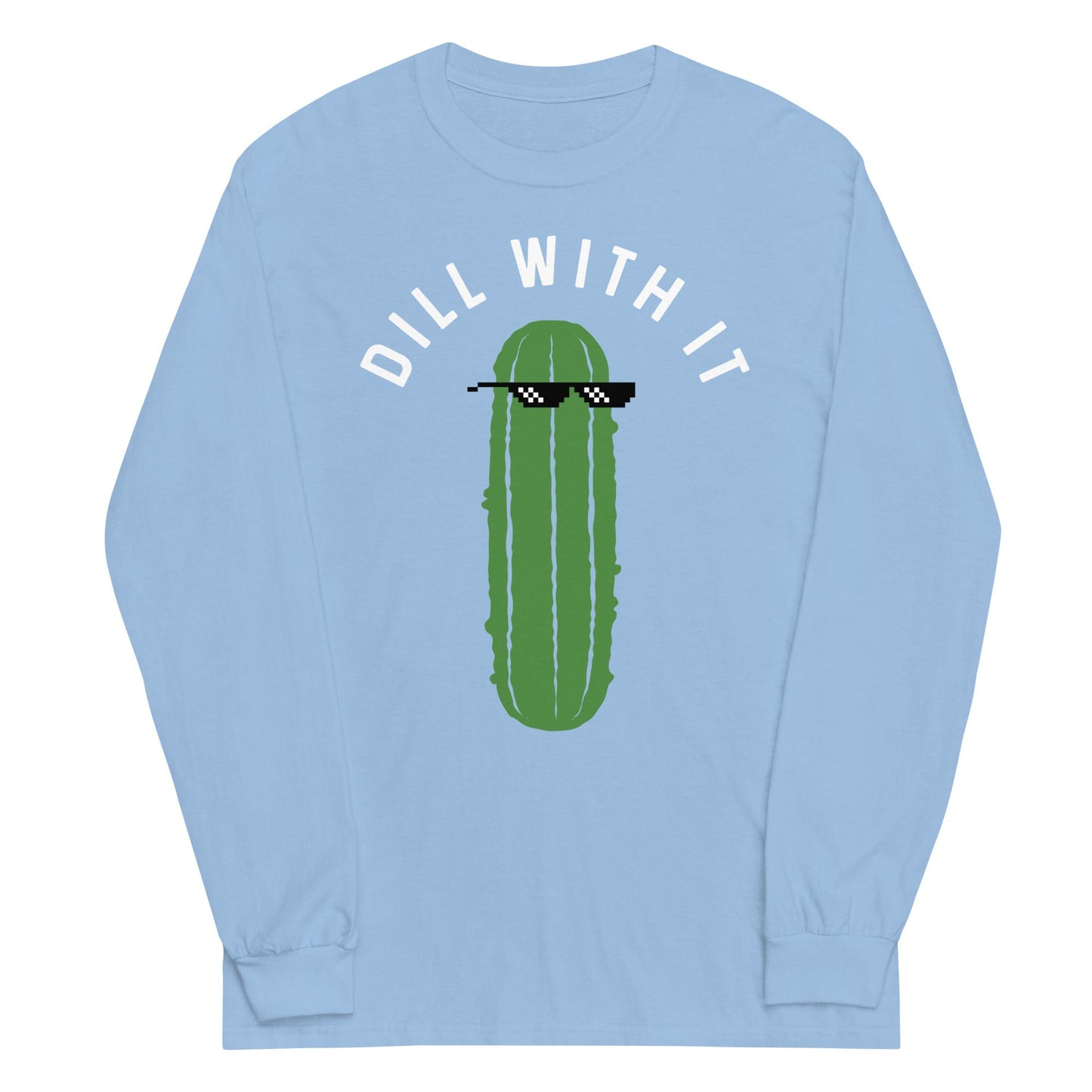 Dill With It Unisex Long Sleeve Tee